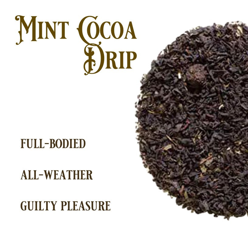 Mint Cocoa Drip | Loose Leaf Tea